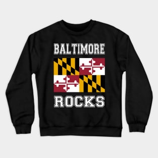 Baltimore Rocks Crewneck Sweatshirt